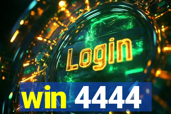 win 4444